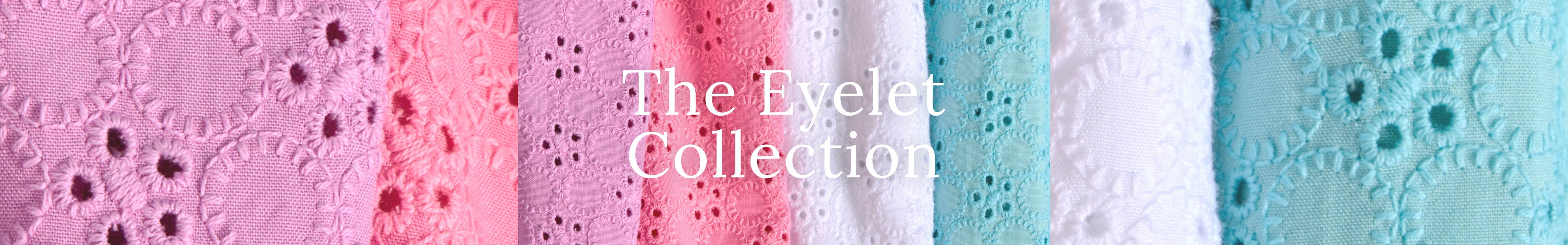 The Eyelet Collection